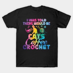 Cats Coffee And Crochet T-Shirt